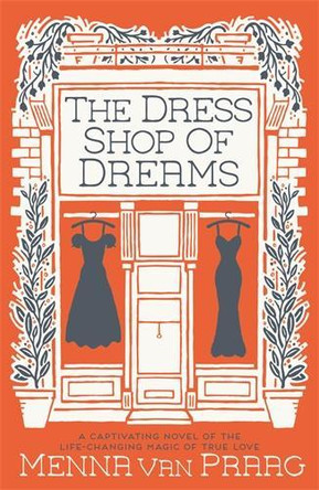 The Dress Shop of Dreams by Menna van Praag 9780749018726 [USED COPY]