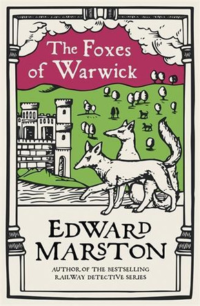 The Foxes of Warwick by Edward Marston 9780749026608 [USED COPY]