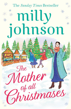 The Mother of All Christmases by Milly Johnson 9781471161902 [USED COPY]