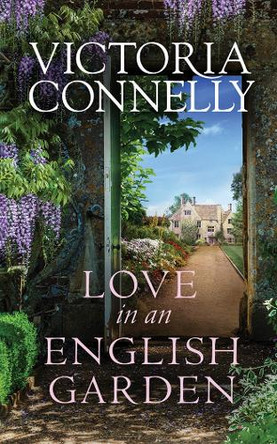 Love in an English Garden by Victoria Connelly 9781503942264 [USED COPY]