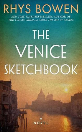 The Venice Sketchbook: A Novel by Rhys Bowen 9781542027113 [USED COPY]