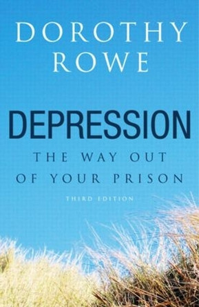 Depression: The Way Out of Your Prison by Dorothy Rowe 9781583912867 [USED COPY]