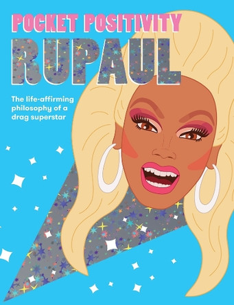 Pocket Positivity: RuPaul: The life-affirming philosophy of a drag superstar by Hardie Grant 9781784883188 [USED COPY]