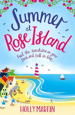 Summer at Rose Island by Holly Martin 9781785763137 [USED COPY]
