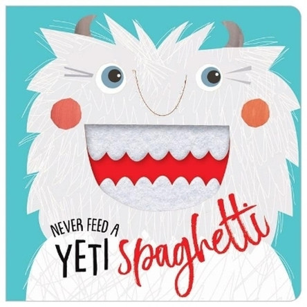 Never Feed a Yeti Spaghetti by Kali Stileman 9781788432719 [USED COPY]