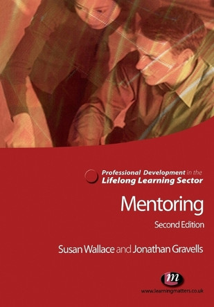 Mentoring in the Lifelong Learning Sector by Jonathan Gravells 9781844451029 [USED COPY]