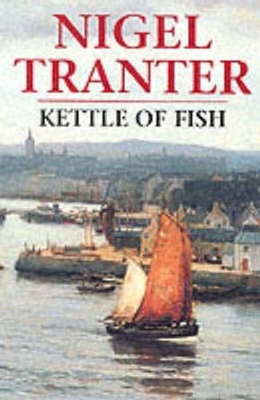 Kettle of Fish by Nigel Tranter 9781873631461 [USED COPY]