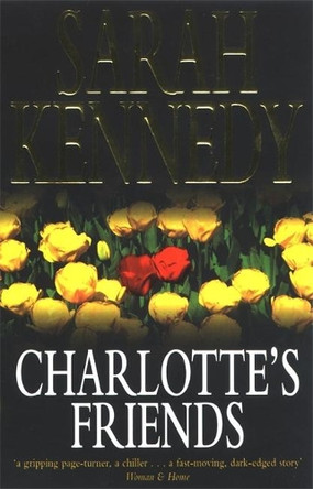 Charlotte's Friends by Sarah Kennedy 9780340689349 [USED COPY]