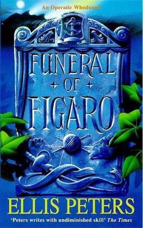 Funeral of Figaro by Ellis Peters 9780747233718 [USED COPY]