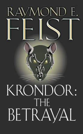 Krondor: The Betrayal (The Riftwar Legacy, Book 1) by Raymond E. Feist 9780006483342 [USED COPY]