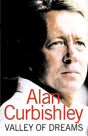 Valley of Dreams by Alan Curbishley 9780007140459 [USED COPY]