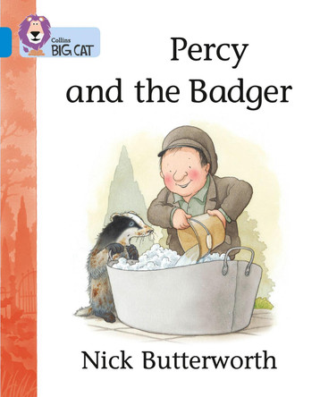Percy and the Badger: Band 04/Blue (Collins Big Cat) by Nick Butterworth 9780007185856 [USED COPY]
