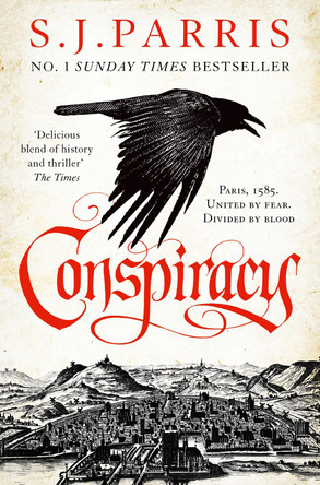 Conspiracy (Giordano Bruno, Book 5) by S. J. Parris 9780007481279 [USED COPY]