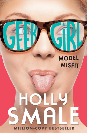 Model Misfit (Geek Girl, Book 2) by Holly Smale 9780007489466 [USED COPY]