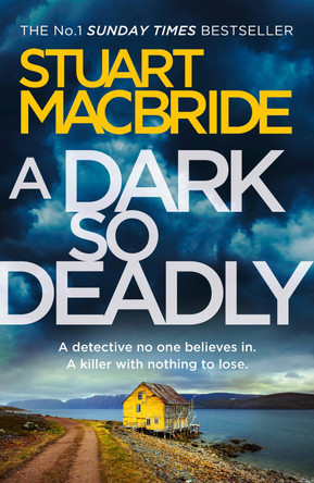 A Dark So Deadly by Stuart MacBride 9780007494712 [USED COPY]