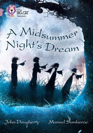 A Midsummer Night's Dream: Band 18/Pearl (Collins Big Cat) by Collins Big Cat 9780007530120 [USED COPY]