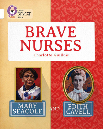 Brave Nurses: Mary Seacole and Edith Cavell: Band 10/White (Collins Big Cat) by Charlotte Guillain 9780007591244 [USED COPY]