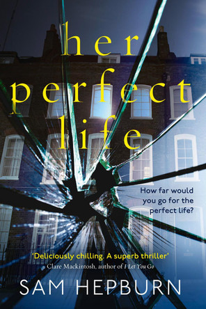 Her Perfect Life by Sam Hepburn 9780008209582 [USED COPY]