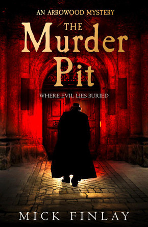 The Murder Pit (An Arrowood Mystery, Book 2) by Mick Finlay 9780008214791 [USED COPY]
