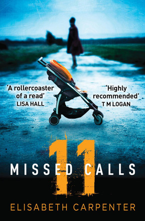 11 Missed Calls by Elisabeth Carpenter 9780008223540 [USED COPY]