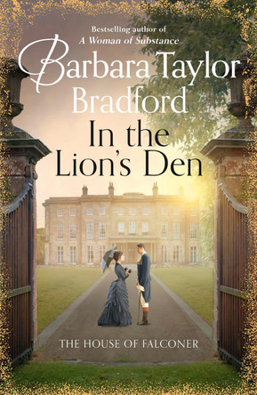 In the Lion's Den: The House of Falconer by Barbara Taylor Bradford 9780008242497 [USED COPY]
