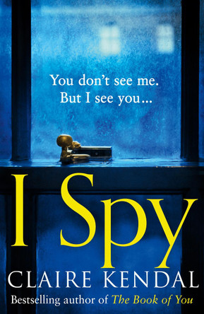 I Spy by Claire Kendal 9780008256838 [USED COPY]