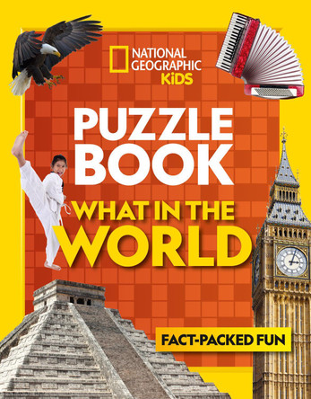 Puzzle Book What in the World: Brain-tickling quizzes, sudokus, crosswords and wordsearches (National Geographic Kids Puzzle Books) by National Geographic Kids 9780008267735 [USED COPY]