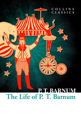 The Life of P.T. Barnum (Collins Classics) by P.T. Barnum 9780008277017 [USED COPY]