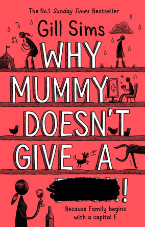 Why Mummy Doesn't Give a ****! by Gill Sims 9780008301255 [USED COPY]