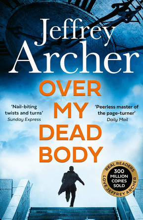 Over My Dead Body (William Warwick Novels) by Jeffrey Archer 9780008474317 [USED COPY]
