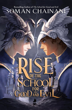 The Rise of the School for Good and Evil (The School for Good and Evil, Book 7) by Soman Chainani 9780008508029 [USED COPY]