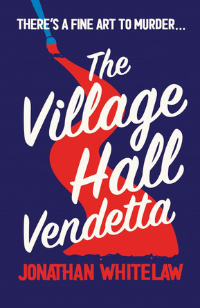 The Village Hall Vendetta by Jonathan Whitelaw 9780008520540 [USED COPY]