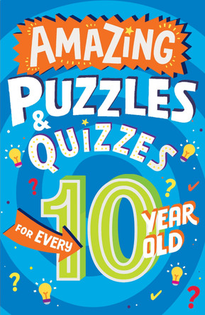Amazing Quizzes and Puzzles Every 10 Year Old Wants to Play (Amazing Quizzes and Puzzles Every Kid Wants to Play) by Clive Gifford 9780008562205 [USED COPY]