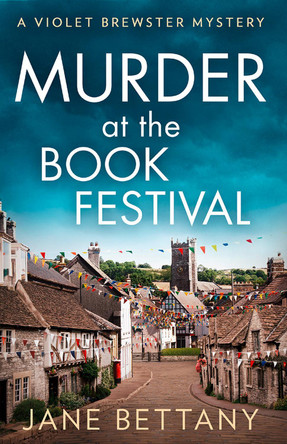 Murder at the Book Festival (A Violet Brewster Mystery, Book 2) by Jane Bettany 9780008589745 [USED COPY]