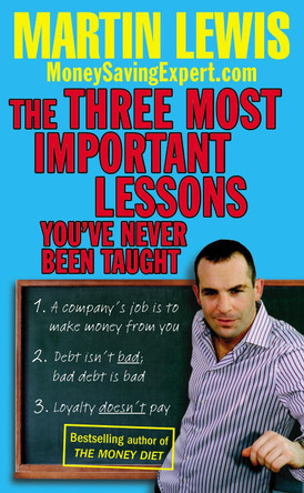 The Three Most Important Lessons You've Never Been Taught by Martin Lewis 9780091923846 [USED COPY]