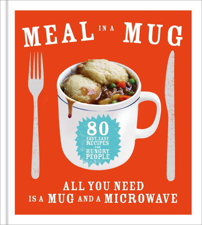 Meal in a Mug: 80 fast, easy recipes for hungry people - all you need is a mug and a microwave by Denise Smart 9780091958114 [USED COPY]