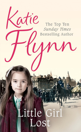 Little Girl Lost: A Liverpool Family Saga by Katie Flynn 9780099486992 [USED COPY]