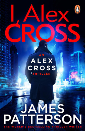 I, Alex Cross: (Alex Cross 16) by James Patterson 9780099514596 [USED COPY]