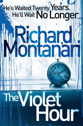 The Violet Hour by Richard Montanari 9780099524823 [USED COPY]