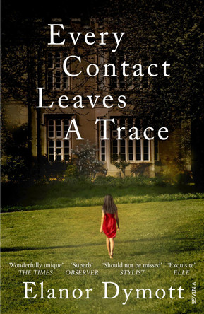 Every Contact Leaves A Trace by Elanor Dymott 9780099563594 [USED COPY]