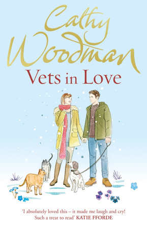 Vets in Love: (Talyton St George) by Cathy Woodman 9780099570943 [USED COPY]