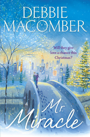 Mr Miracle: A Christmas Novel (Miracle) by Debbie Macomber 9780099595038 [USED COPY]