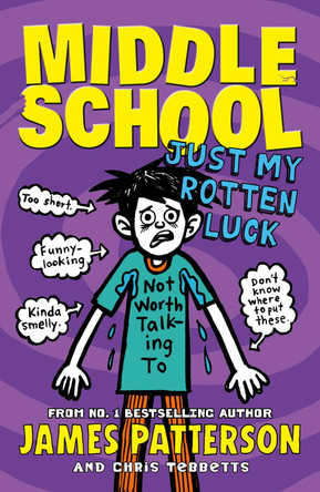 Middle School: Just My Rotten Luck: (Middle School 7) by James Patterson 9780099596462 [USED COPY]
