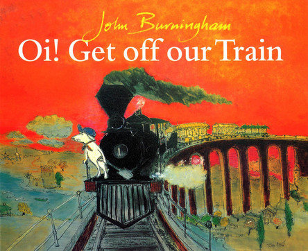Oi! Get Off Our Train by John Burningham 9780099853404 [USED COPY]