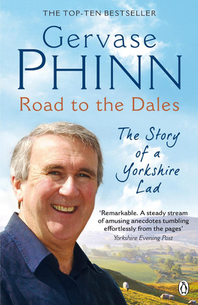 Road to the Dales: The Story of a Yorkshire Lad by Gervase Phinn 9780141026725 [USED COPY]