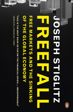 Freefall: Free Markets and the Sinking of the Global Economy by Joseph Stiglitz 9780141045122 [USED COPY]
