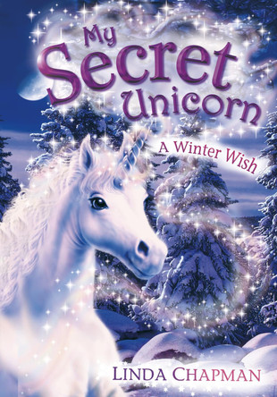 My Secret Unicorn: A Winter Wish by Linda Chapman 9780141318462 [USED COPY]