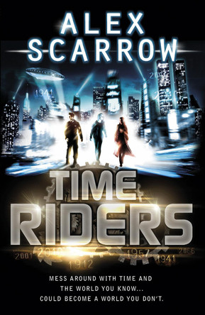 TimeRiders (Book 1) by Alex Scarrow 9780141326924 [USED COPY]