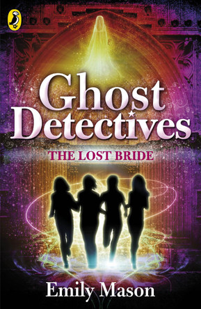 Ghost Detectives: The Lost Bride by Emily Mason 9780141342023 [USED COPY]