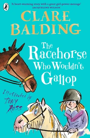 The Racehorse Who Wouldn't Gallop by Clare Balding 9780141357911 [USED COPY]